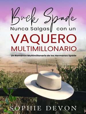 cover image of Buck Spade--Nunca Salgas con un Vaquero Multimillonario